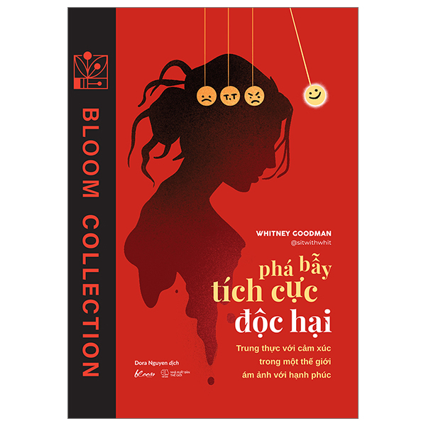 [Phiên chợ sách cũ] Phá Bẫy Tích Cực Độc Hại - Trung Thực Với Cảm Xúc Trong Một Thế Giới Ám Ảnh Với Hạnh Phúc