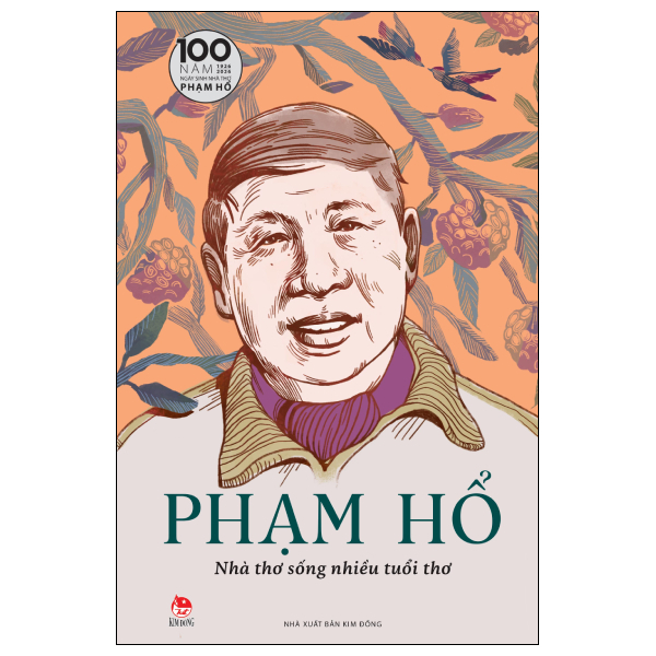 Phạm Hổ - Nhà Thơ Sống Nhiều Tuổi Thơ - Bìa Cứng