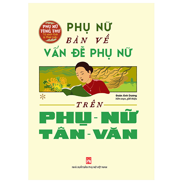Phụ Nữ Tùng Thư - Phụ Nữ Bàn Về Vấn Đề Phụ Nữ Trên Phụ Nữ Tân Văn