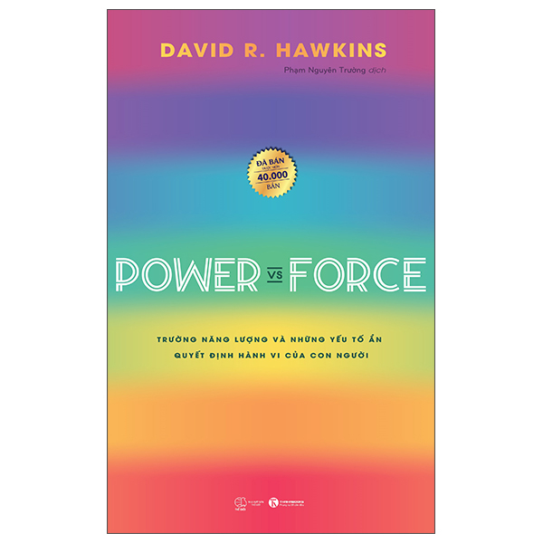 Power Vs Force - Trường Năng Lượng Và Những Nhân Tố Quyết Định Hành Vi Của Con Người (Tái Bản 2026)