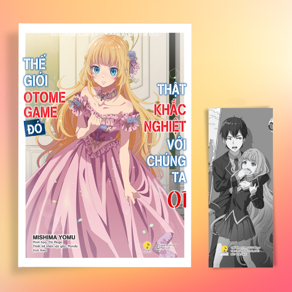 Thế Giới Otome Game Đó Thật Khắc Nghiệt Với Chúng Ta - Tập 1 - Tặng Kèm Bookmark