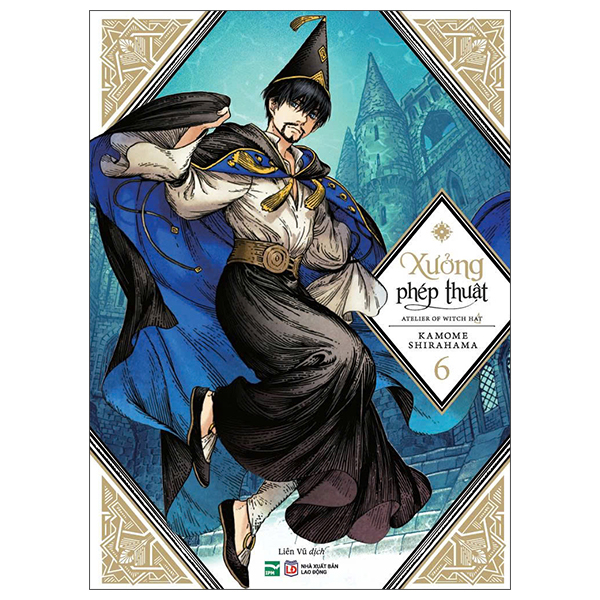 Xưởng Phép Thuật - Atelier Of Witch Hat - Tập 6 (Tái Bản 2026)