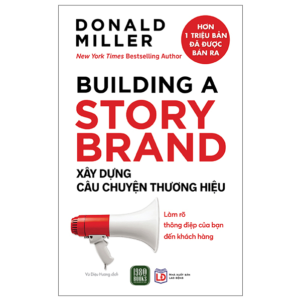 Sách Building A Story Brand - Xây Dựng Câu Chuyện Thương Hiệu (Tái Bản 20 - Donald Miller