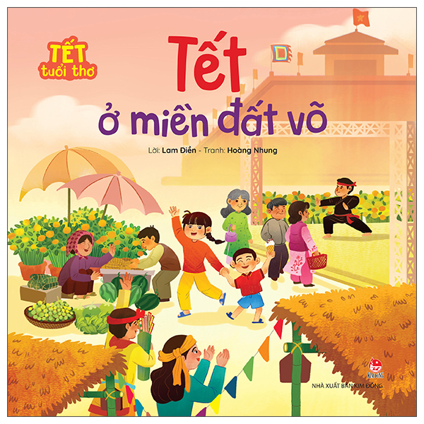 Tết Tuổi Thơ - Tết Ở Miền Đất Võ