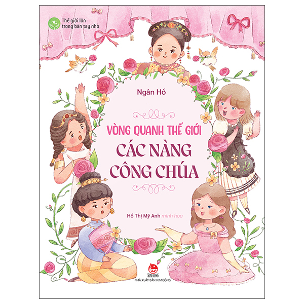 Sách Thế Giới Lớn Trong Bàn Tay Nhỏ - Vòng Quanh Thế Giới Các Nàng Cô - Ngân Kim