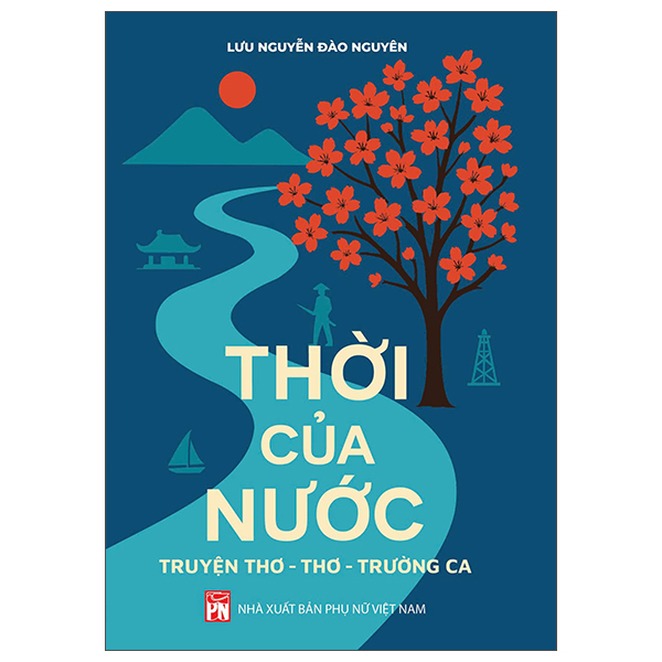 Sách Thời Của Nước - Truyện Thơ-Thơ-Trường Ca - Nguyễn Nam Nguyên