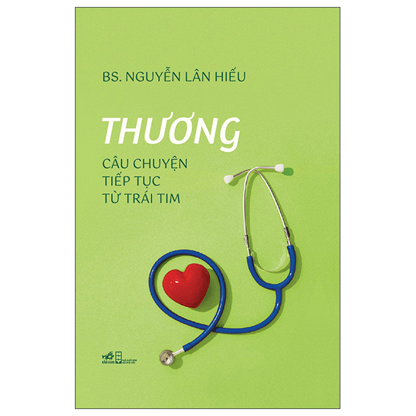 Sách Thương - Câu Chuyện Tiếp Tục Từ Trái Tim - Bìa Cứng - Nguyễn Văn Thương