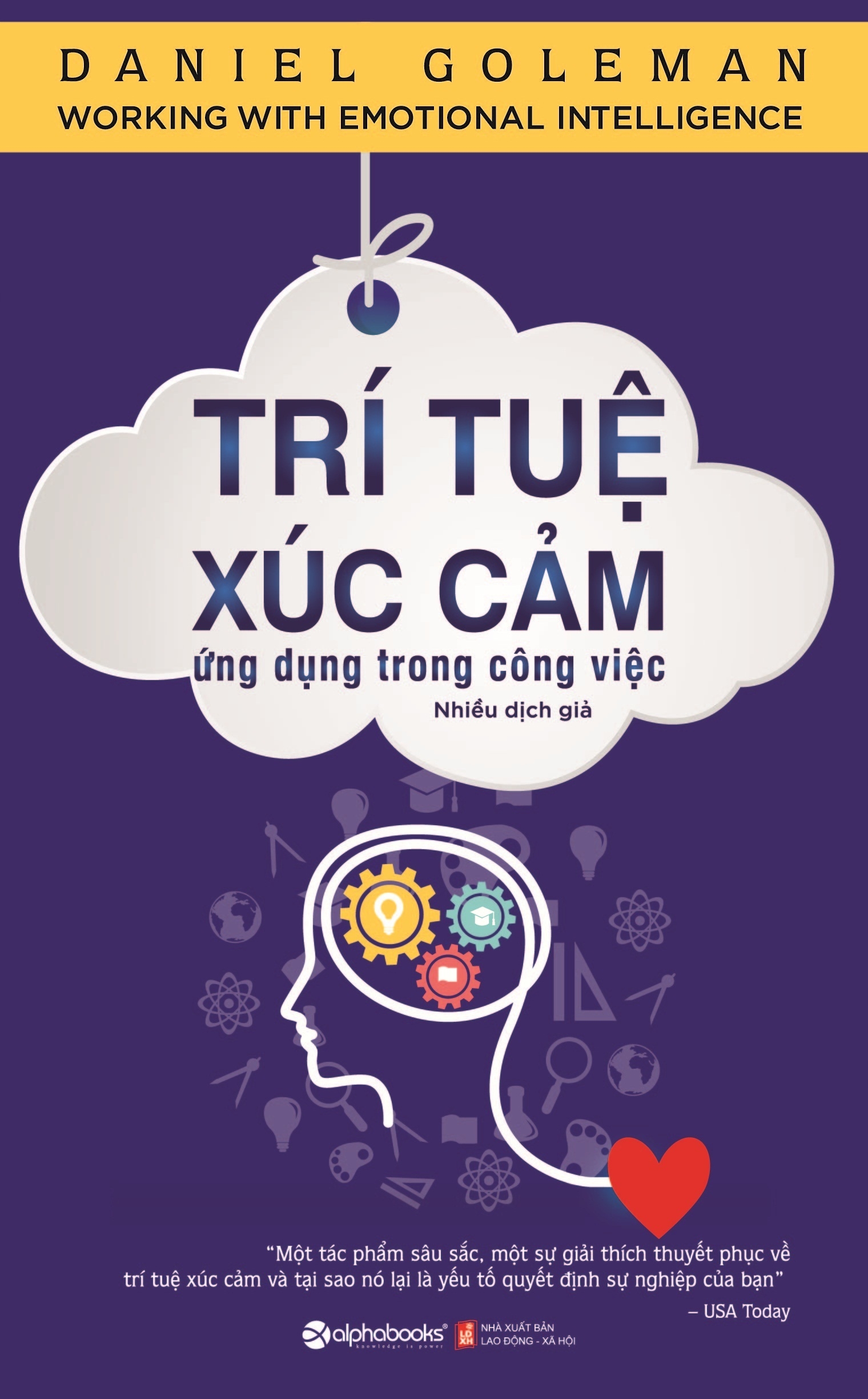 Trí Tuệ Xúc Cảm Ứng Dụng Trong Công Việc (Tái Bản 2018)