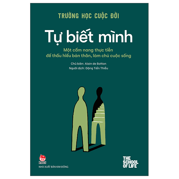 Trường Học Cuộc Đời - Tự Biết Mình - Một Cẩm Nang Thực Tiễn Để Thấu Hiểu Bản Thân, Làm Chủ Cuộc Sống