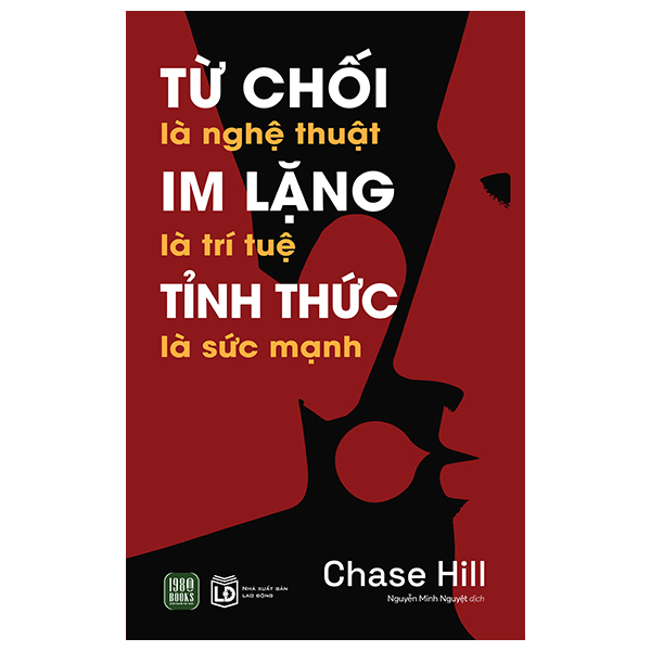 Sách Từ Chối Là Nghệ Thuật - Im Lặng Là Trí Tuệ - Tỉnh Thức Là S� - Chase Hill