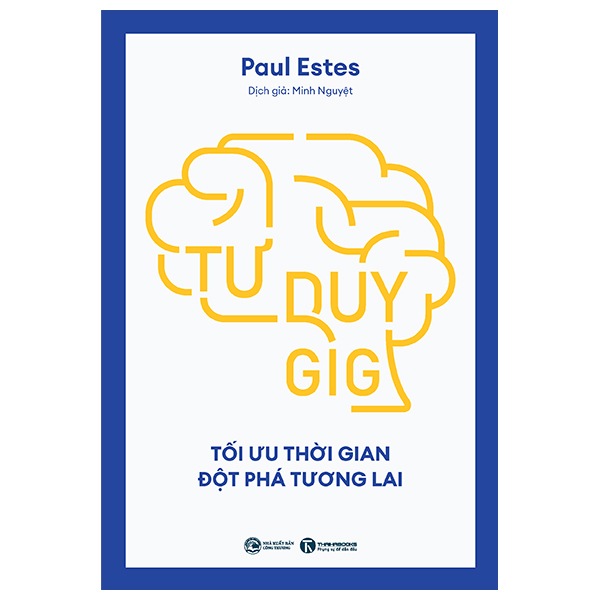 Tư Duy GIG - Tối Ưu Thời Gian - Đột Phá Tương Lai