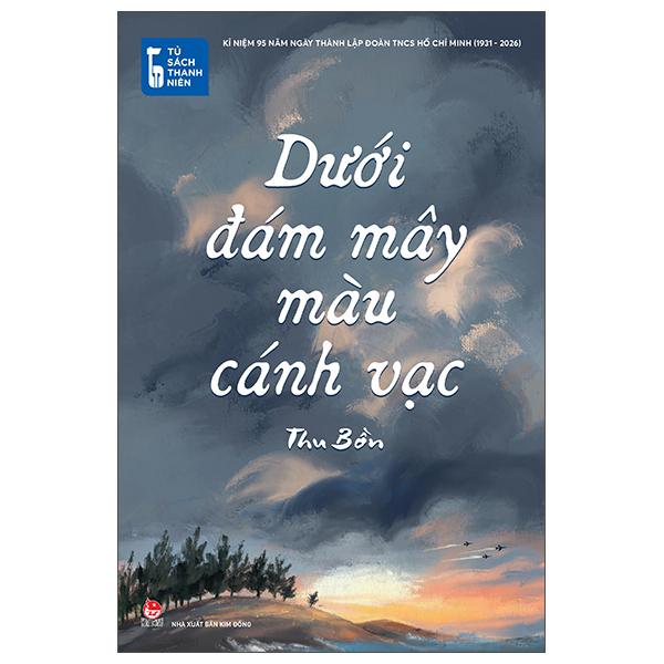 Sách Tủ Sách Thanh Niên - Dưới Đám Mây Màu Cánh Vạc - Mayy