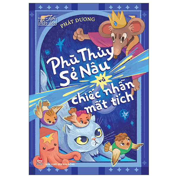 Sách Tủ Sách Tuổi Thần Tiên - Phù Thủy Sẻ Nâu Và Chiếc Nhẫn Mất T - Phát Dương