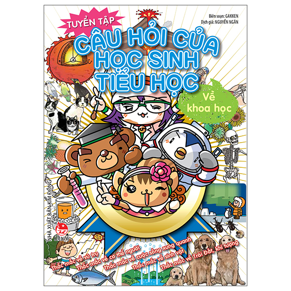 Sách Tuyển Tập Câu Hỏi Của Học Sinh Tiểu Học - Về Khoa Học (Tái B� - Gakken