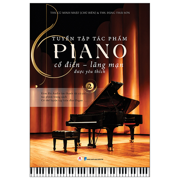 Tuyển Tập Tác Phẩm Piano Cổ Điển-Lãng Mạn Được Yêu Thích - Tập 2 (Tái Bản 2026)