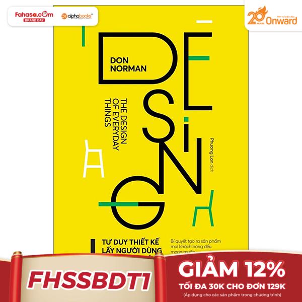 Design - Thiết Kế Lấy Người Dùng Làm Trung Tâm (Tái Bản 2023)