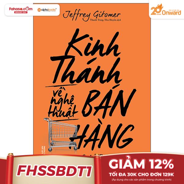 Kinh Thánh Về Nghệ Thuật Bán Hàng (Tái Bản 2023)