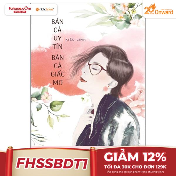 Bán Cả Uy Tín Bán Cả Giấc Mơ