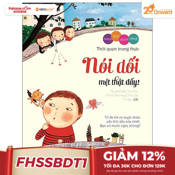 Những Thói Quen Vàng - Nói Dối Mệt Thật Đấy! (Tái Bản 2023)