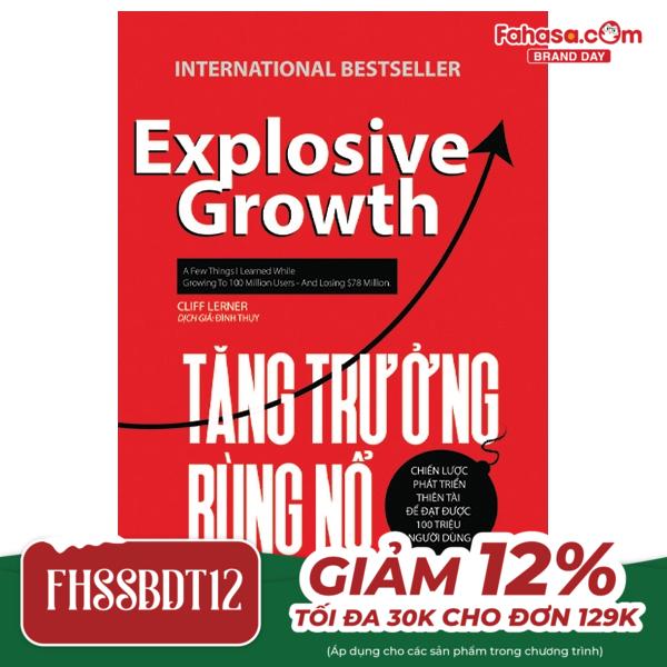 Tăng Trưởng Bùng Nổ - Chiến Lược Phát Triển Thiên Tài Để Đạt Được 100 Triệu Người Dùng
