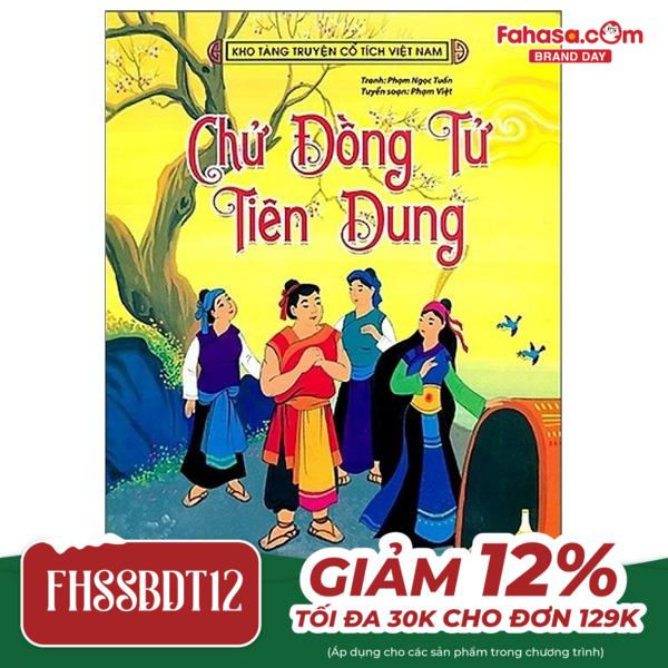 Kho Tàng Truyện Cổ Tích Việt Nam - Chử Đồng Tử - Tiên Dung