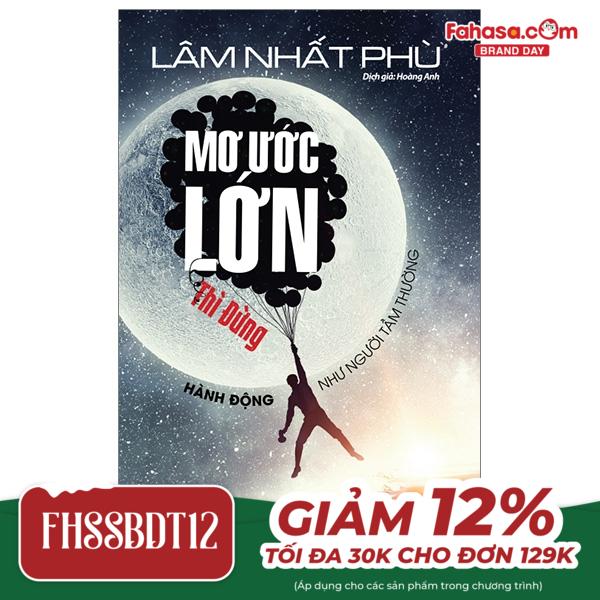 Mơ Ước Lớn Thì Đừng Hành Động Như Người Tầm Thường