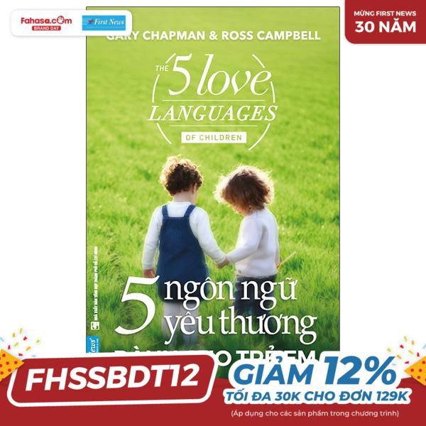 5 Ngôn Ngữ Yêu Thương Dành Cho Trẻ Em (Tái Bản 2021)