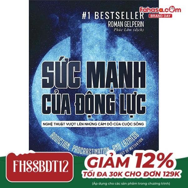 Sức Mạnh Của Động Lực - Nghệ Thuật Vượt Lên Những Cám Dỗ Của Cuộc Sống