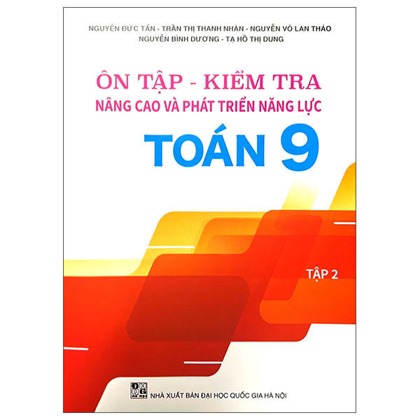 Ôn Tập - Kiểm Tra - Nâng Cao Và Phát Triển Năng Lực Toán 9 - Tập 2