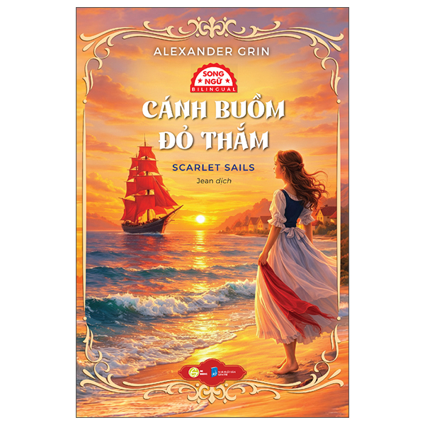 Sách Cánh Buồm Đỏ Thắm - Scarlet Sails - Song Ngữ Việt-Anh - Alex