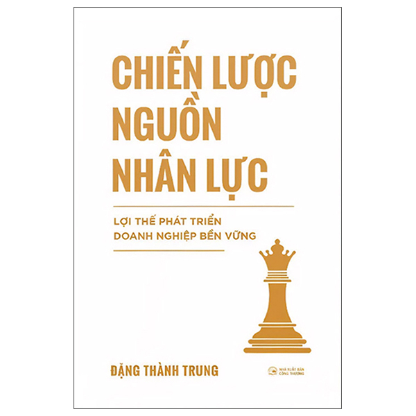 Sách Chiến Lược Nguồn Nhân Lực - Lợi Thế Phát Triển Doanh Nghiệp B� - Do