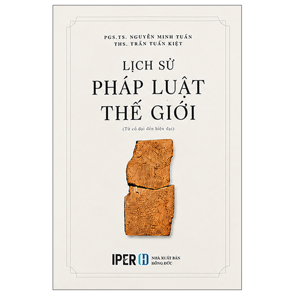 Lịch Sử Pháp Luật Thế Giới (Từ Cổ Đại Đến Hiện Đại) - Bìa Cứng