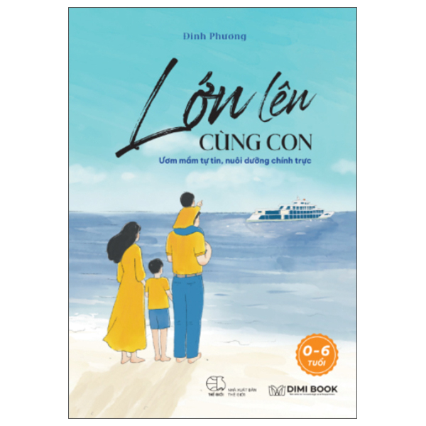 Lớn Lên Cùng Con - Ươm Mầm Tự Tin, Nuôi Dưỡng Chính Trực