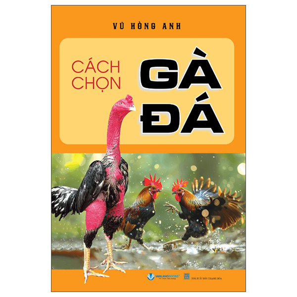 Sách Cách Chọn Gà Đá (Tái Bản 2025) - Vũ Thanh Hoa
