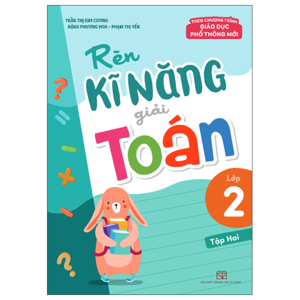 Sách Rèn Kĩ Năng Giải Toán Lớp 2 - Tập 2 (Theo Chương Trình Giáo Dục P - Yến