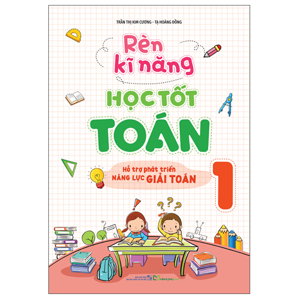 Sách Rèn Kĩ Năng Học Tốt Toán 1 (Tái Bản 2025) - Tạ Toàn