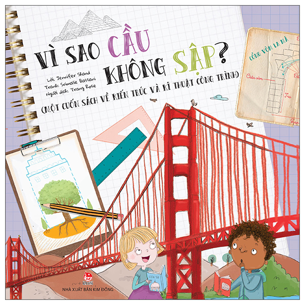 Sách Vì Sao Cầu Không Sập? - Một Cuốn Sách Về Kiến Trúc Và Kĩ Thuậ - Jennifer Cruise