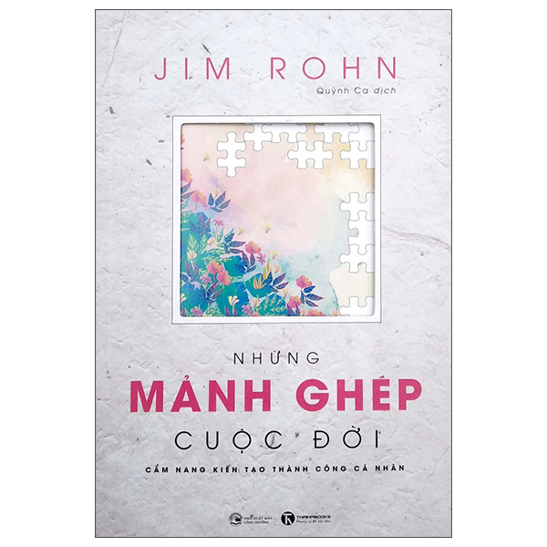 Những Mảnh Ghép Cuộc Đời - Cẩm Nang Kiến Tạo Thành Công Cá Nhân (Tái Bản 2025)