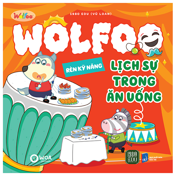 Sách Wolfoo Rèn Kỹ Năng - Lịch Sự Trong Ăn Uống - Ren