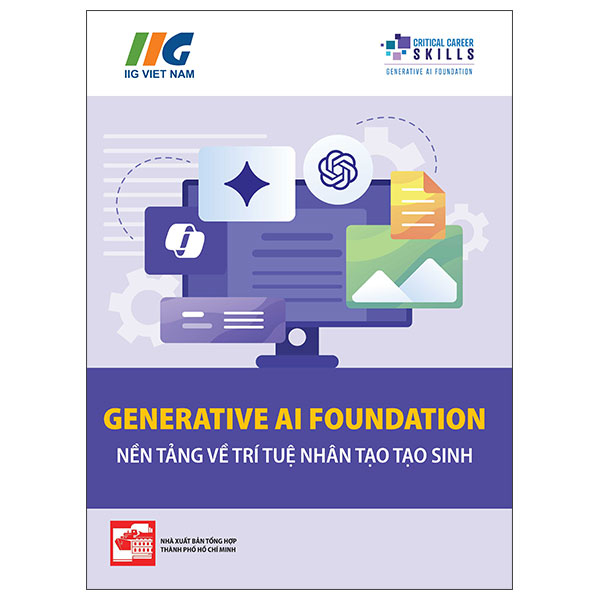 Generative Ai Foundation - Nền Tảng Về Trí Tuệ Nhân Tạo Tạo Sinh
