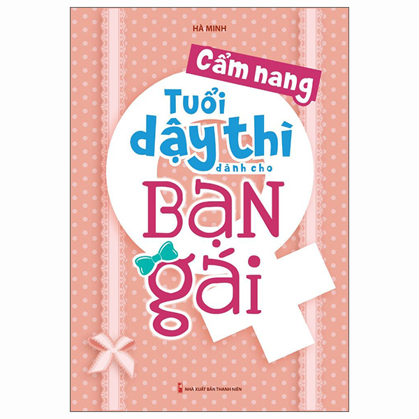 Sách Cẩm Nang Tuổi Dậy Thì Dành Cho Bạn Gái (Tái Bản 2026) - Cẩm Tú