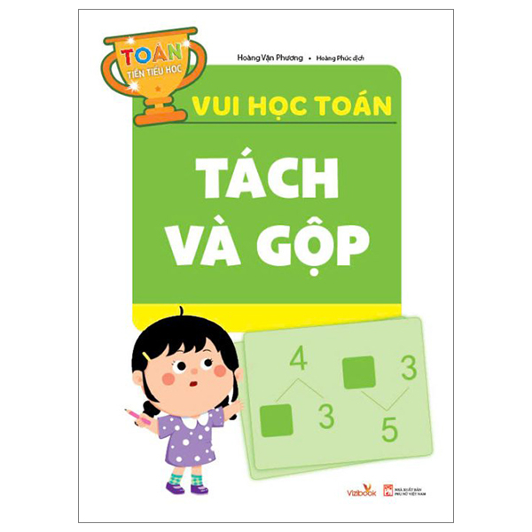 Sách Vui Học Toán - Tách Và Gộp - Hoàng Vận Phương