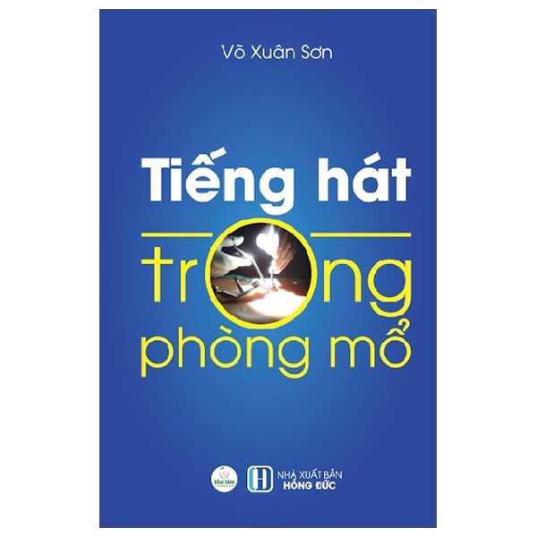 Sách Tiếng Hát Trong Phòng Mổ - Đức Phong