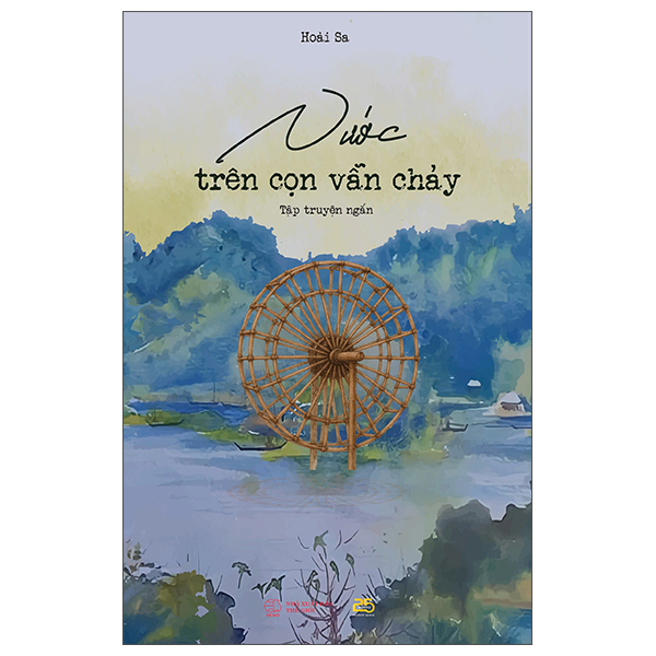 Sách Nước Trên Cọn Vẫn Chạy - Hoài