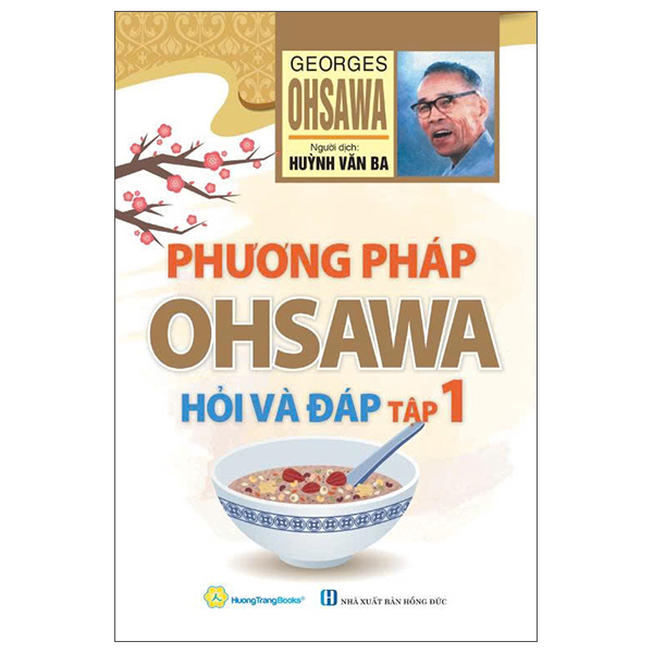 Sách Phương Pháp Ohsawa - Hỏi Và Đáp - Tập 1 (Tái Bản 2026) - Hồng Phương