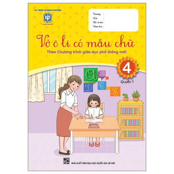 Sách Vở Ô Li Có Mẫu Chữ 4 - Quyển 1 (Tái Bản 2025) - TS Trần Thị Minh Hương