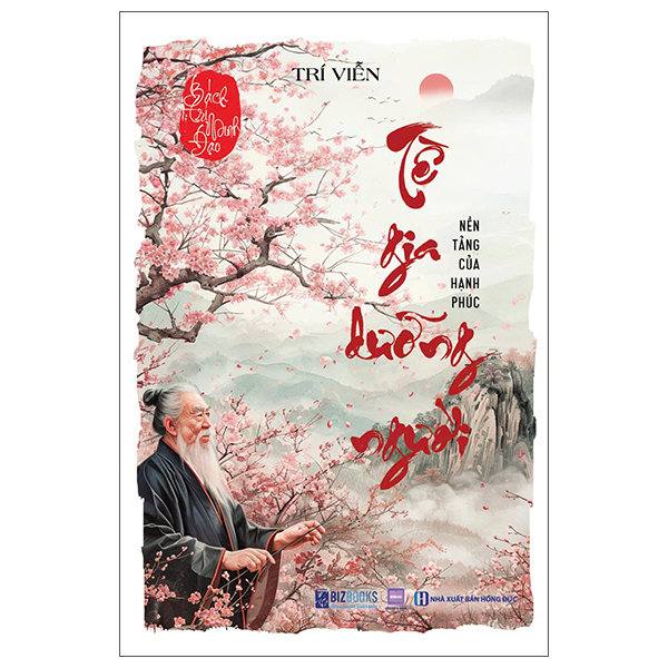 Sách Bách Trí Minh Đạo - Tề Gia Dưỡng Người - Nền Tảng Của Hạnh P - Trí Viễn
