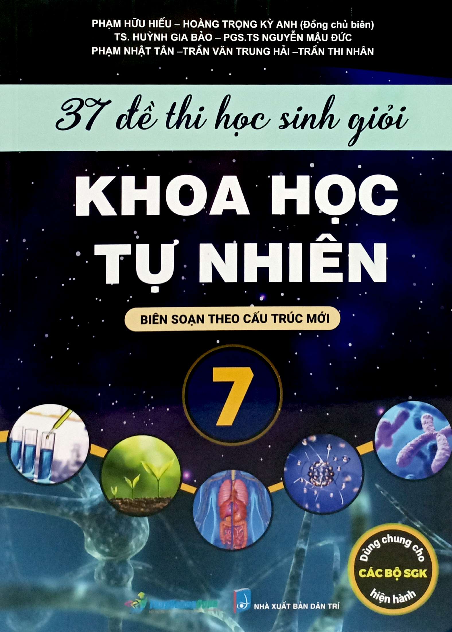 37 Đề Thi Học Sinh Giỏi Khoa Học Tự Nhiên Lớp 7 Biên Soạn Theo Cấu Trúc Mới - Dùng Chung Cho Các Bộ SGK Hiện Hành PDF 37 Đề Thi Học Sinh Giỏi Khoa Học Tự Nhiên Lớp 7 Biên Soạn Theo Cấu Trúc Mới - Dùng Chung Cho Các Bộ SGK Hiện Hành PDF