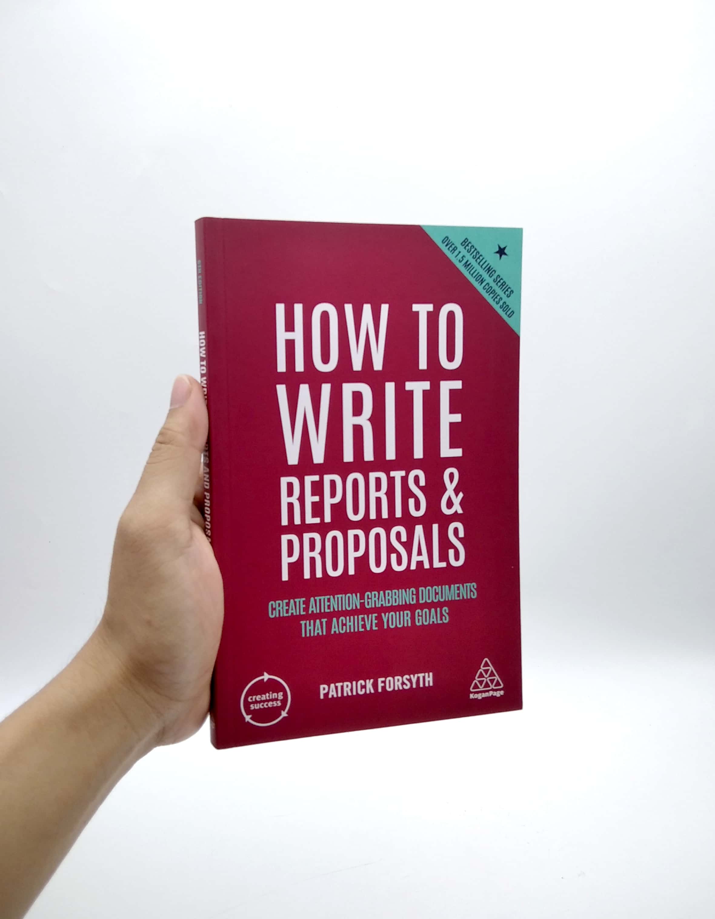 How To Write Reports And Proposals: Create Attention-Grabbing Documents ...