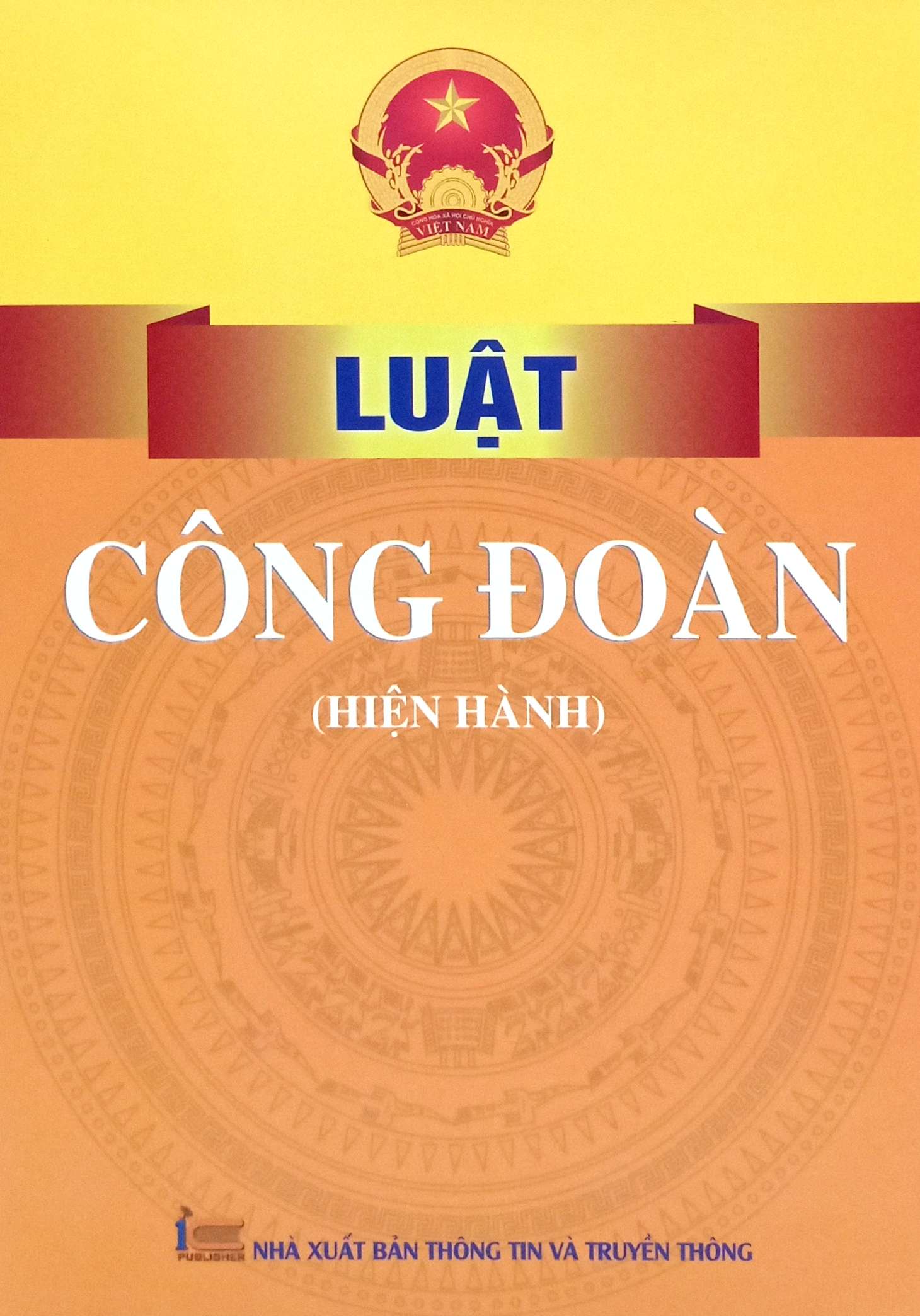 Luật Công Đoàn Hiện Hành PDF Luật Công Đoàn Hiện Hành PDF